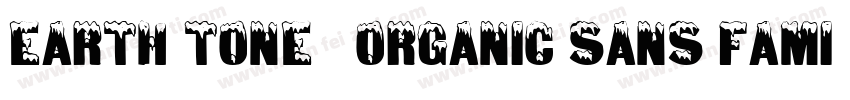 Earth Tone   Organic Sans Family字体转换